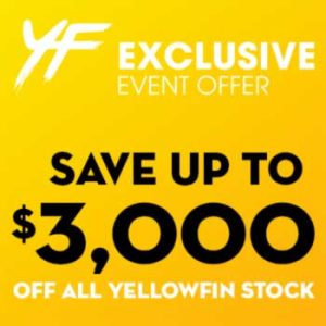 Save up to $3,000 off Yellowfin